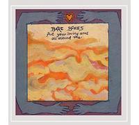 Bare Bones - Put Your Loving Arms All Around Me