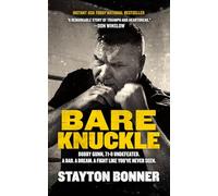 Bare Knuckle: Bobby Gunn, 73-0 Undefeated. a Dad. a Dream. a Fight Like You've Never Seen.