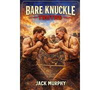 Bare Knuckle Truths