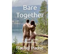 Bare Together: A Couple's Guide to Nakedness