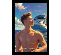 Bare Under the Sun: A Seven-Day Voyage