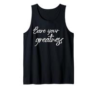 Bare Your Greatness Motivational Self Help Empowerment Quote Tank Top