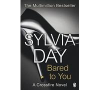 Bared to You (Crossfire, Book 1) by Sylvia Day (2012-07-19)