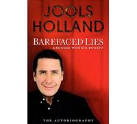 Barefaced Lies and Boogie-Woogie Boasts