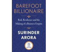 Barefoot Billionaire : Risk, Resilience and the Making of a Business Empire