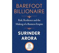 Barefoot Billionaire: Risk, Resilience and the Making of a Business Empire