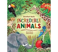 Barefoot Books Incredible Animals: 1