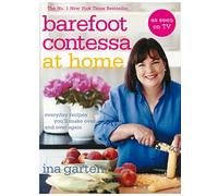 Barefoot Contessa At Home: Everyday Recipes You'll Make Over and Over Again