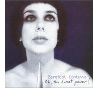 Barefoot Contessa - Oh the Sweet Power