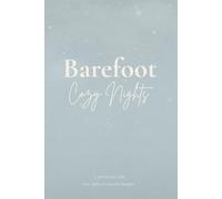 Barefoot Cozy Nights: An Dreamy Journal For Evening Reflections, low Living & Quiet Thoughts