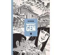 Barefoot Gen Vol. 10: Never Give Up
