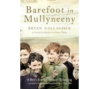 BAREFOOT IN MULLYNEENY: A Boy’s Journey Towards Belonging