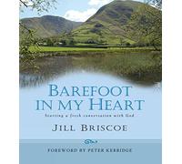 Barefoot in my Heart: Starting a fresh conversation with God