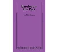 Barefoot in the Park: A Comedy in Three Acts
