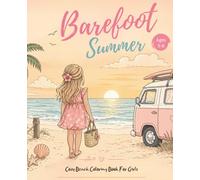 Barefoot Summer: Cozy Beach Coloring Book For Girls