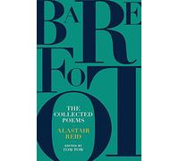 Barefoot: The Collected Poems of Alastair Reid