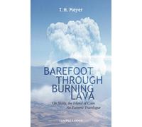 Barefoot Through Burning Lava: On Sicily, the Island of Cain - An Esoteric Travelogue