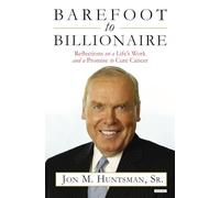 Barefoot to Billionaire: Reflections on a Life's Work and a Promise to Cure Cancer