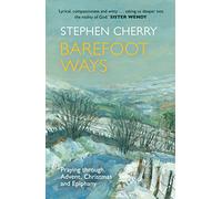Barefoot Ways: Praying Through Advent, Christmas and Epiphany