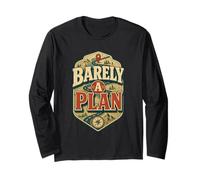 Barely A Plan Outdoor Humor Long Sleeve T-Shirt