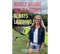 Barely Afloat, Mostly Adrift, Always Laughing.