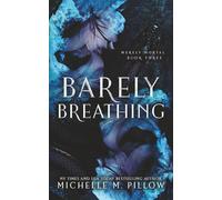 Barely Breathing: Urban Fantasy Romance: 3 (Merely Mortal)
