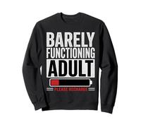 Barely Functioning Adult Funny Low Energy Humor Sarcastic Sweatshirt