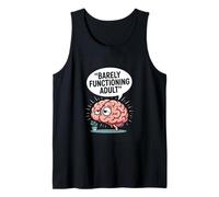 Barely Functioning Adult Funny Relatable Brain Humor Tank Top