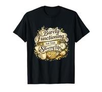 Barely Functioning but Still Showing Up Funny Introvert T-Shirt