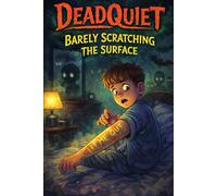 Barely Scratching The Surface (DeadQuiet)