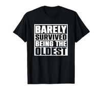 Barely Survived Being The Oldest Eldest Sister T-Shirt