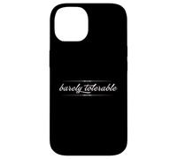 BARELY TOLERABLE Jane Austen Pride & Prejudice Quote Meme Case for iPhone 14