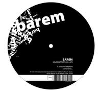 Barem - Never Better Than Late [Vinyl Single] [VINYL]