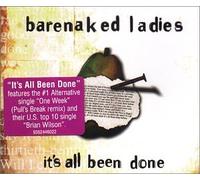 Barenaked Ladies - Its All Been Done