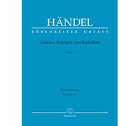 BARENREITER HÄNDEL G.F. - ALMIRA, KÖNIGIN VON KASTILIEN HWV 1 - VOCAL SCORE Classical sheets Voice solo, piano