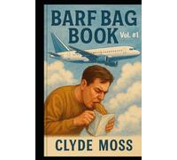 BARF BAG BOOK: Vol. #1