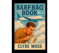 BARF BAG BOOK: Vol. #1