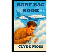 BARF BAG BOOK: Volume #2