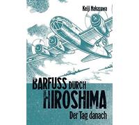 Barfu durch Hiroshima 02. Der Tag danach, Nakazawa 9783551775023 PB.