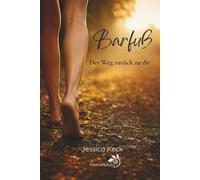 Barfuß: Der Weg zurück zu dir