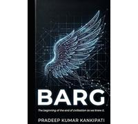 BARG - The beginning of the end of civilization as we knew it.