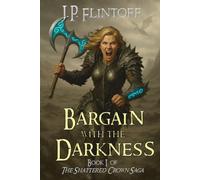 Bargain with the Darkness: The Shattered Crown Saga
