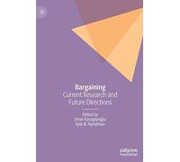 Bargaining – Current Research and Future Directions