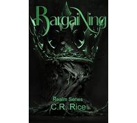 Bargaining: The Realm Series