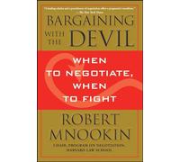 Bargaining with the Devil: When to Negotiate, When to Fight