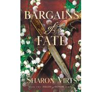Bargains of Fate : Book Two in the Fields of Honor series