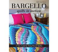 Bargello - Quilts in Motion: A New Look for Strip-Pieced Quilts