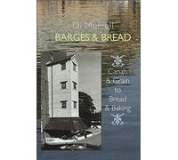 Barges & Bread: Canals & Grain to Bread and Baking