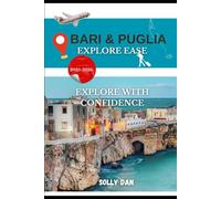 BARI AND PUGLIA EXPLORE EASE: EXPLORE WITH CONFIDENCE