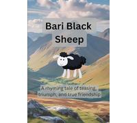 Bari Black Sheep: A Rhyming tale of Teasing, Triumph and True Friendship